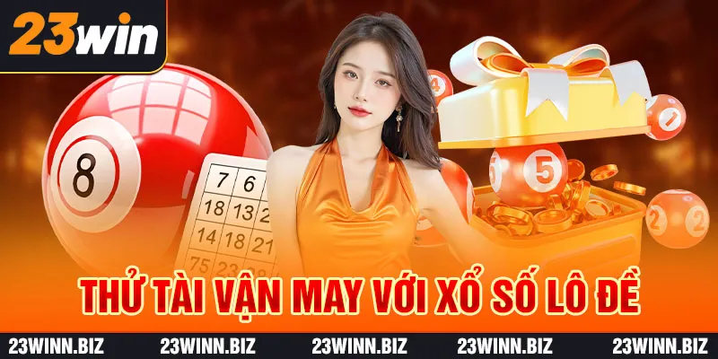 Thử tài vận may với xổ số lô đề