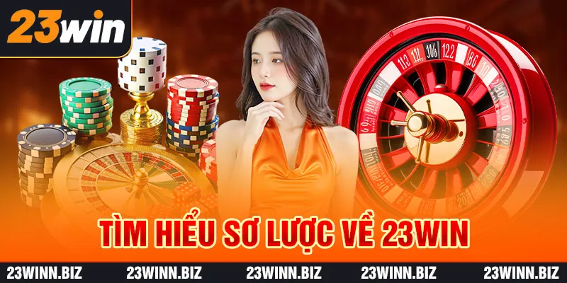 Tìm hiểu sơ lược về 23WIN